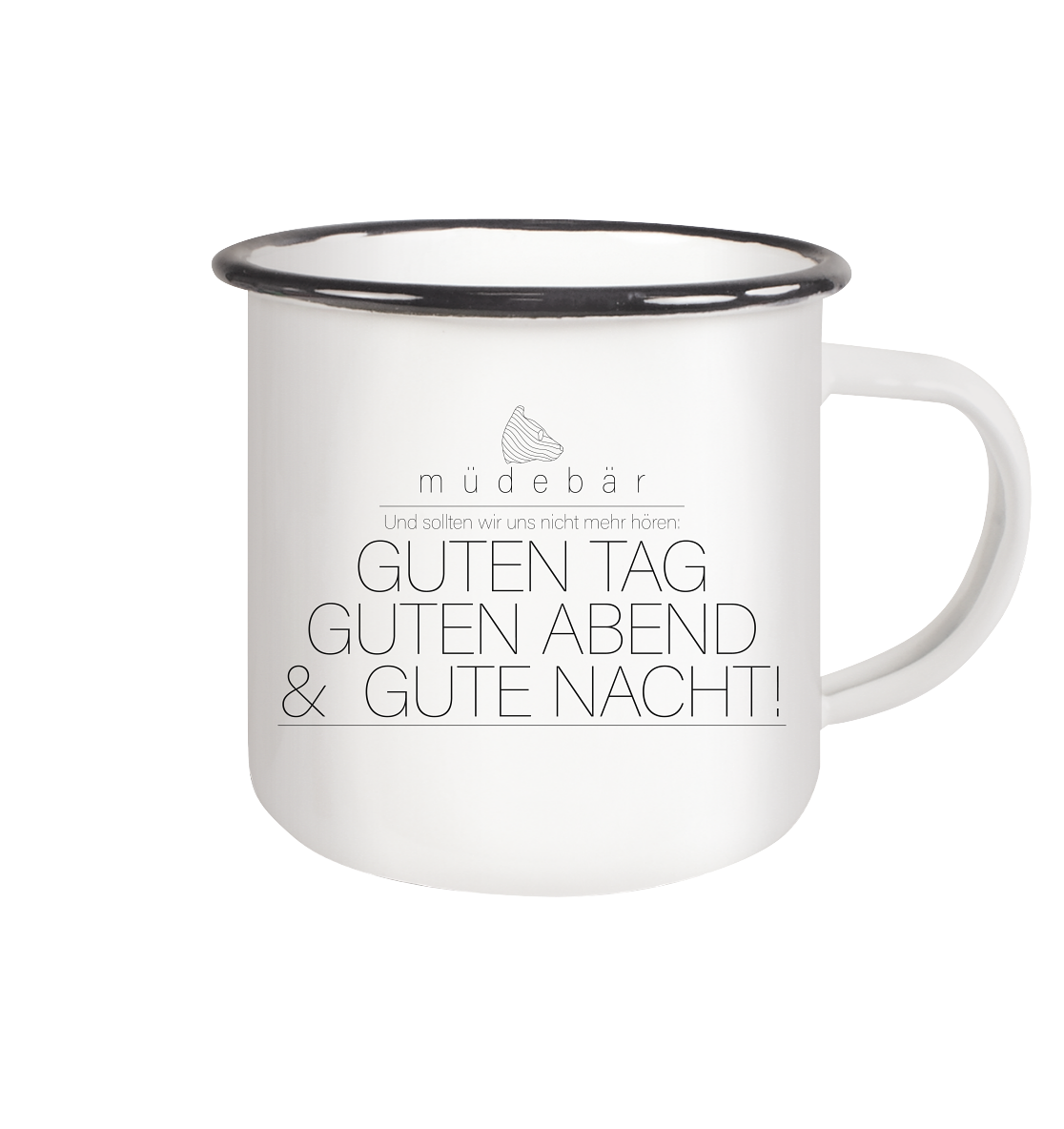 Guten Tag, guten Abend & gute Nacht - Emaille Tasse (Black)