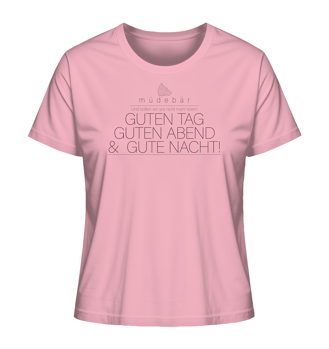 Guten Tag, guten Abend & gute Nacht - Ladies Organic Shirt