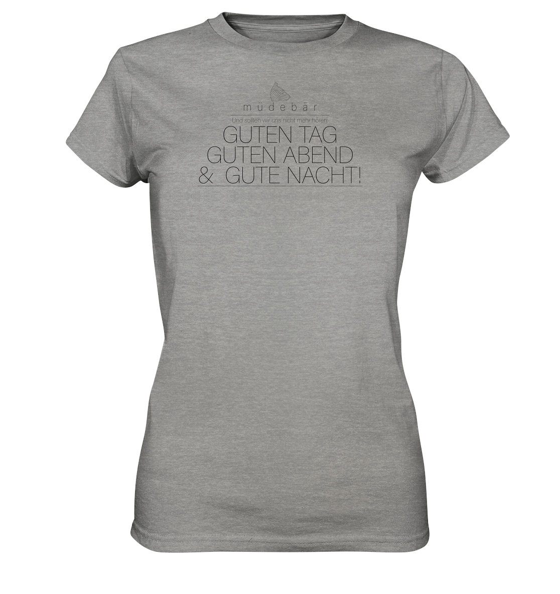 Guten Tag, guten Abend & gute Nacht - Ladies Premium Shirt