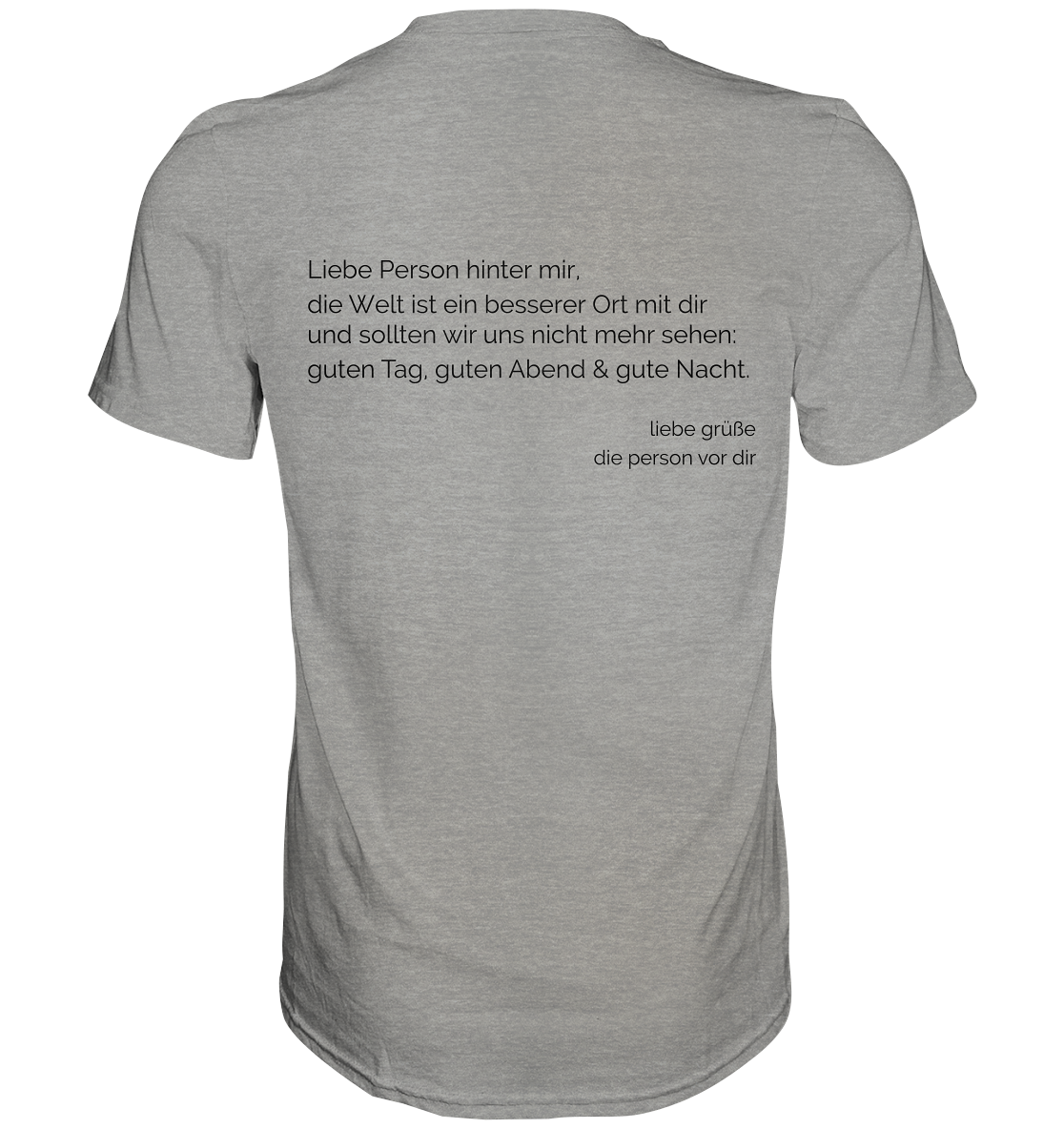 Liebe Person hinter mir.... (beidseitig bedruckt) - Premium Shirt